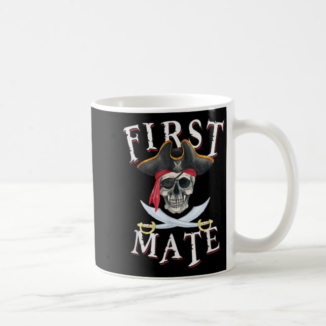 First Mate Pirate Hat Skull Nautical Sailing Coffee Mug (Right)