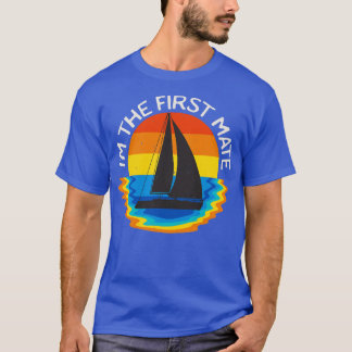 First Mate Sailing Boat Retro Boating  T-Shirt
