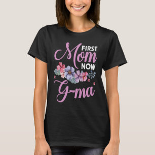 First Mom Now Gma Grandma Blessings Promoted Mothe T-Shirt