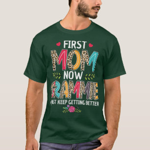 First Mom Now Grammie I Just Keep Getting Better M T-Shirt