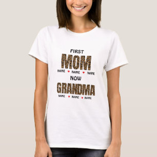 FIRST MOM NOW GRANDMA Nana &custom grandkids names T-Shirt