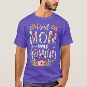 First Mom Now Granny Funny New Granny Mothers Day  T-Shirt