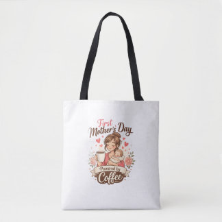 First Mother’s Day Fuelled by Coffee – New Mom Gif Tote Bag