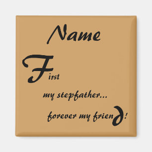 First My Forever My Stepfather Magnet