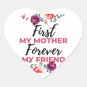 First My Mother Forever My Friend black Heart Sticker