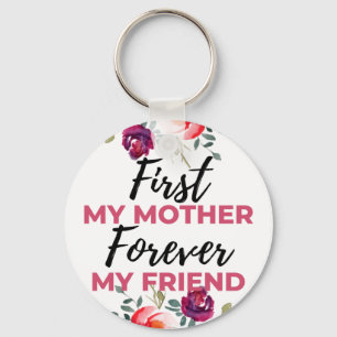 First My Mother Forever My Friend black Keychain