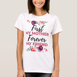 First My Mother Forever My Friend black T-Shirt