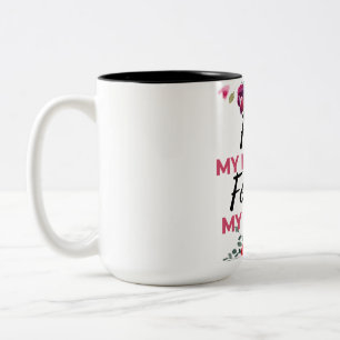 First My Mother Forever My Friend black Two-Tone Coffee Mug