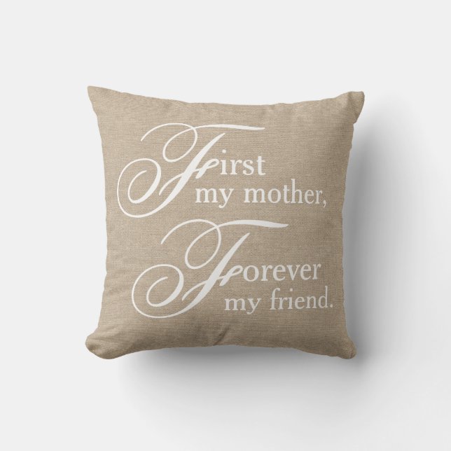 First my mother forever my friend burlap linen jut throw pillow (Front)