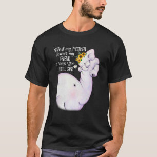First My Mother Forever My Friend Elephant Mom Mot T-Shirt