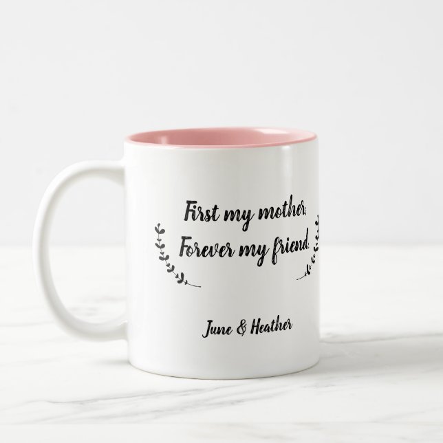 First My Mother, Forever My Friend Mother's Day Two-Tone Coffee Mug (Left)