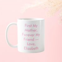 First My Mother Forever My Friend Personalized
