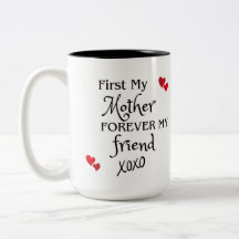 First My Mother, Forever My Friend