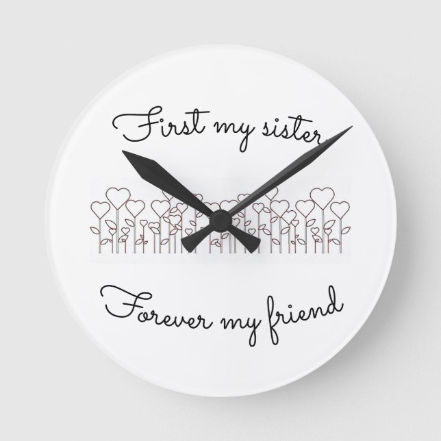 **FIRST MY SISTER FOREVER MY FRIEND** CLOCK (Front)