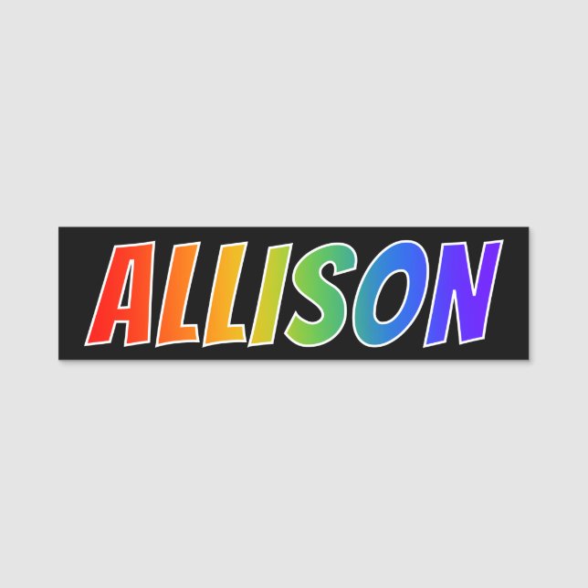 First Name "ALLISON": Fun Rainbow Colouring Name Tag (Front)