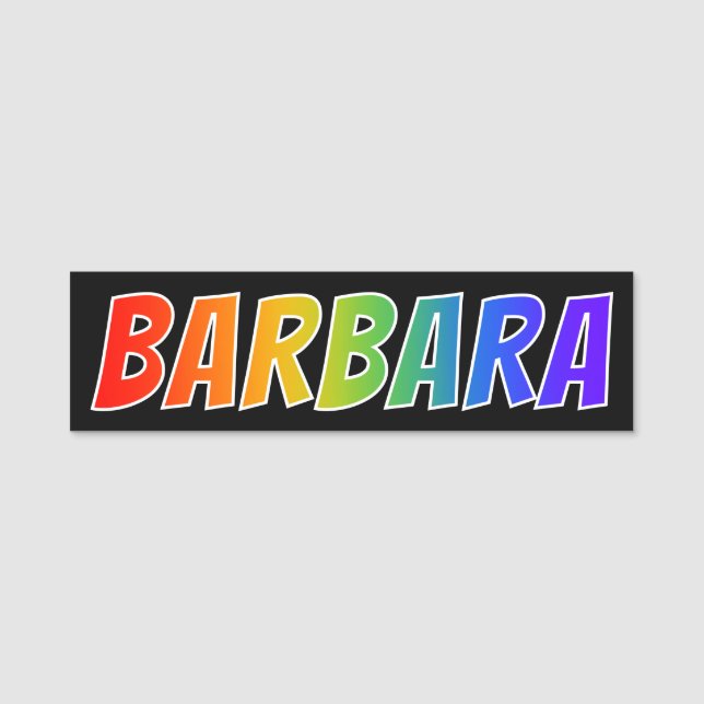 First Name "BARBARA": Fun Rainbow Colouring Name Tag (Front)