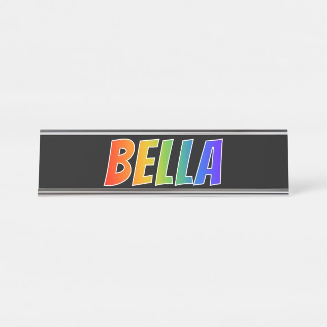 First Name "BELLA": Fun Rainbow Colouring Desk Name Plate (Front)