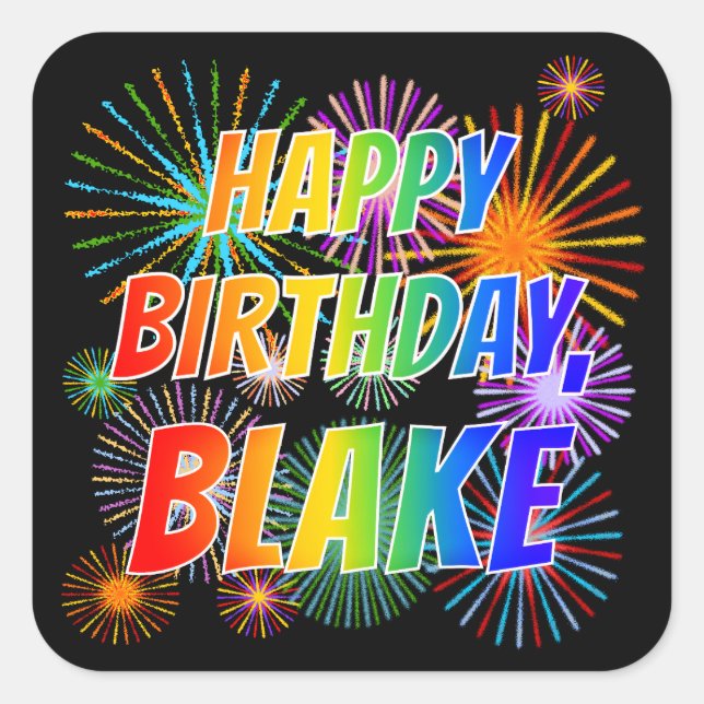 First Name "BLAKE", Fun "HAPPY BIRTHDAY" Square Sticker (Front)