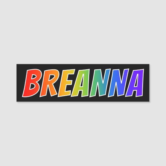 First Name "BREANNA": Fun Rainbow Colouring Name Tag (Front)