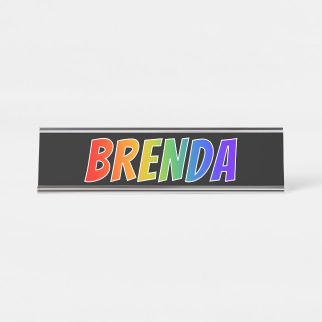 First Name "BRENDA": Fun Rainbow Colouring Desk Name Plate (Front)