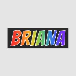 First Name "BRIANA": Fun Rainbow Colouring Name Tag
