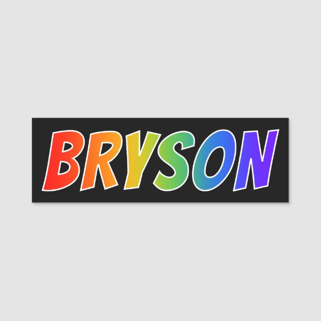 First Name "BRYSON": Fun Rainbow Colouring Name Tag (Front)