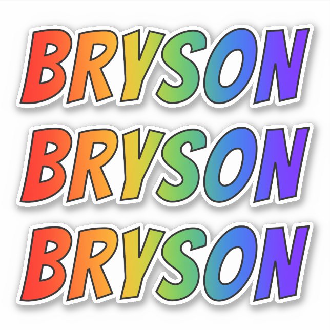 First Name "BRYSON" w/ Fun Rainbow Colouring (Front)