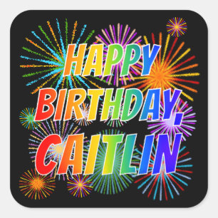 First Name "CAITLIN", Fun "HAPPY BIRTHDAY" Square Sticker