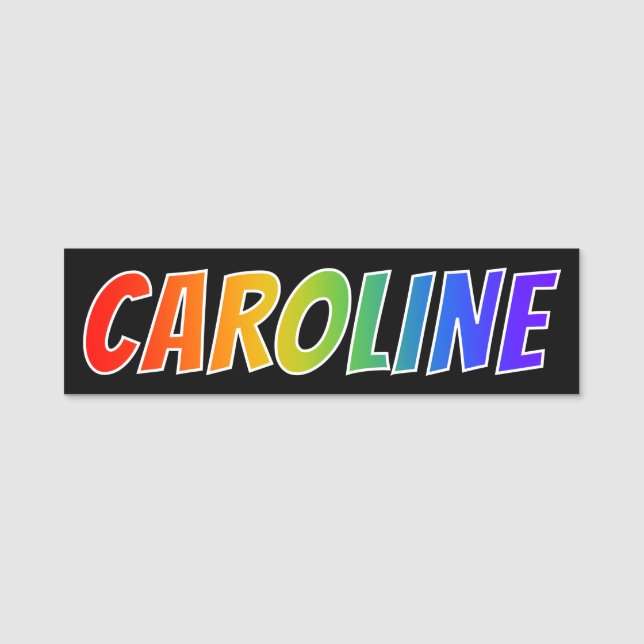 First Name "CAROLINE": Fun Rainbow Colouring Tag (Front)