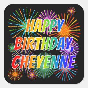 First Name "CHEYENNE", Fun "HAPPY BIRTHDAY" Square Sticker