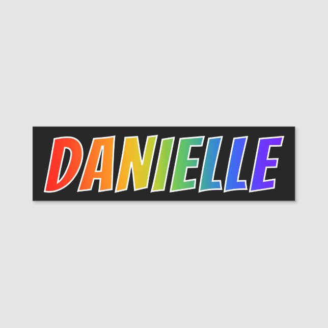 First Name "DANIELLE": Fun Rainbow Colouring Name Tag (Front)