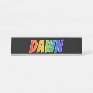 First Name "DAWN": Fun Rainbow Colouring Desk Name Plate