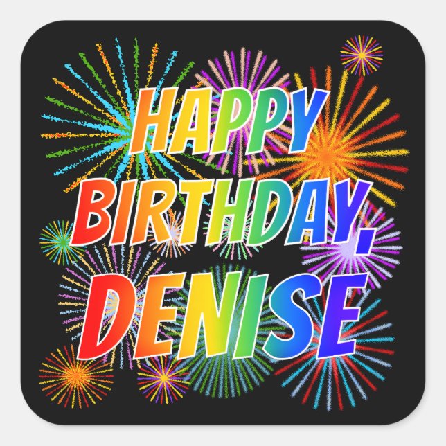 First Name "DENISE", Fun "HAPPY BIRTHDAY" Square Sticker (Front)