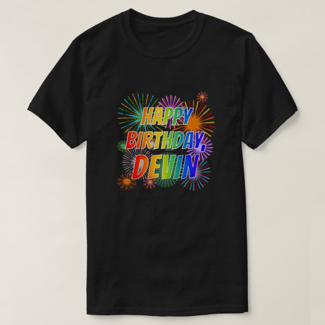 First Name "DEVIN", Fun "HAPPY BIRTHDAY" T-Shirt (Design Front)