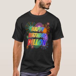 First Name "DILLON", Fun "HAPPY BIRTHDAY" T-Shirt