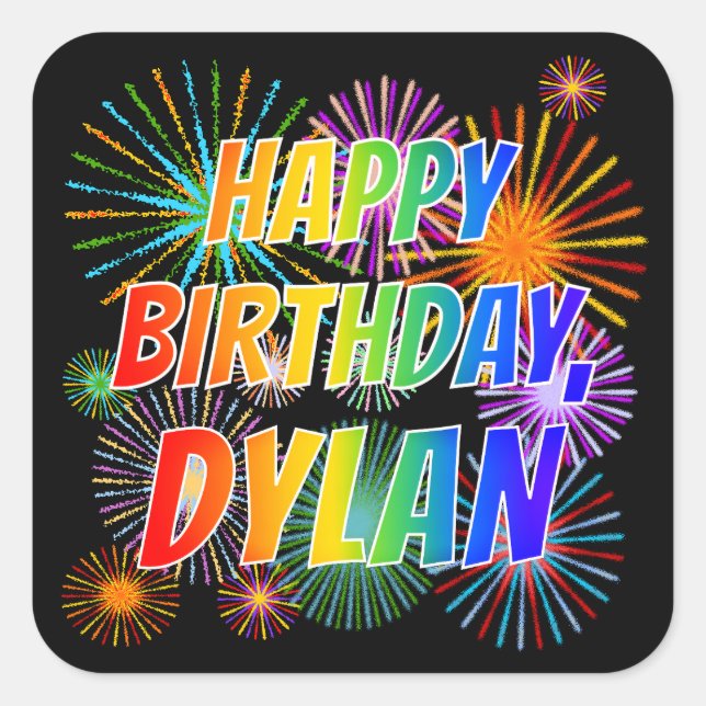 First Name "DYLAN", Fun "HAPPY BIRTHDAY" Square Sticker (Front)