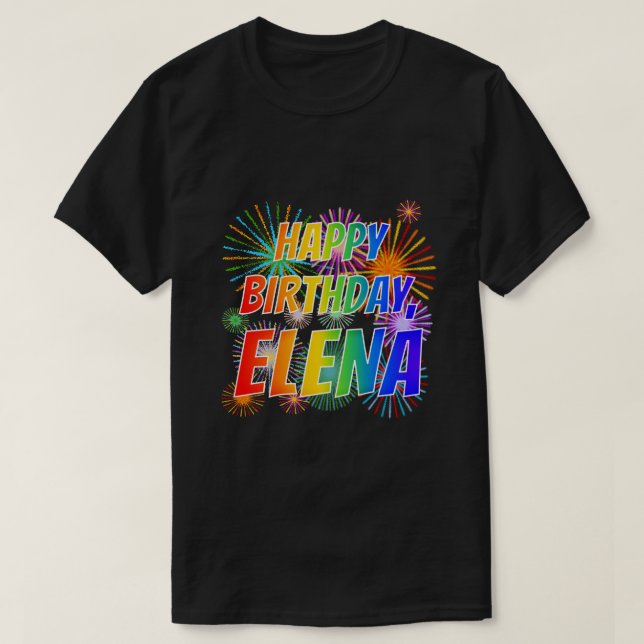 First Name "ELENA", Fun "HAPPY BIRTHDAY" T-Shirt (Design Front)