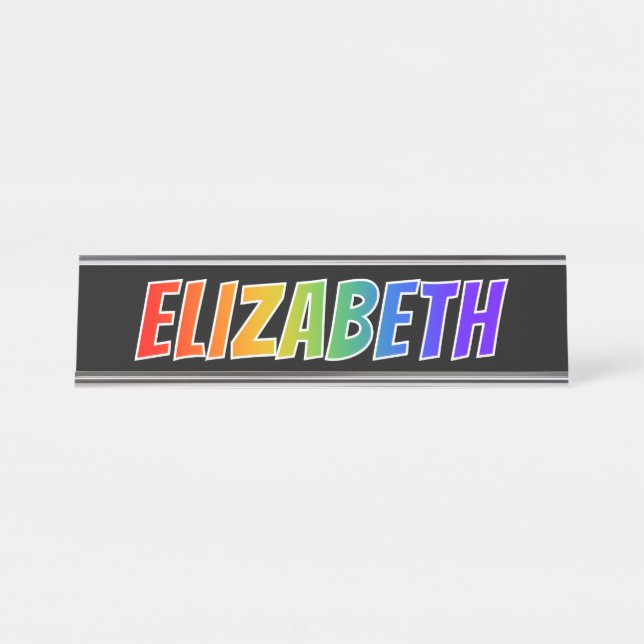 First Name "ELIZABETH": Fun Rainbow Colouring Desk Name Plate (Front)