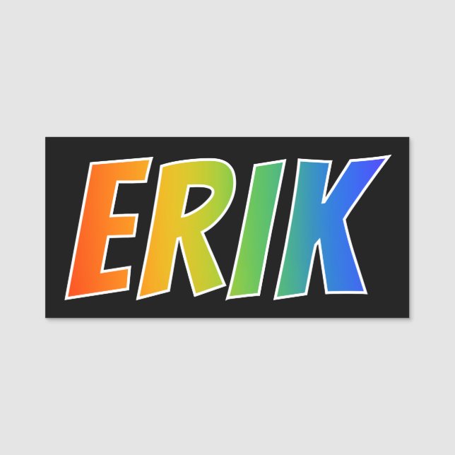 First Name "ERIK": Fun Rainbow Colouring Name Tag (Front)