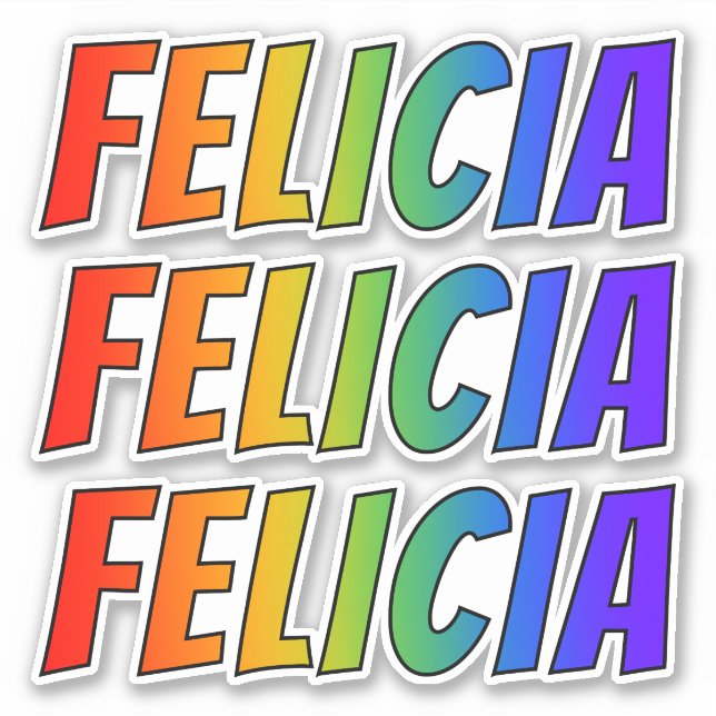 First Name "FELICIA" w/ Fun Rainbow Colouring (Front)