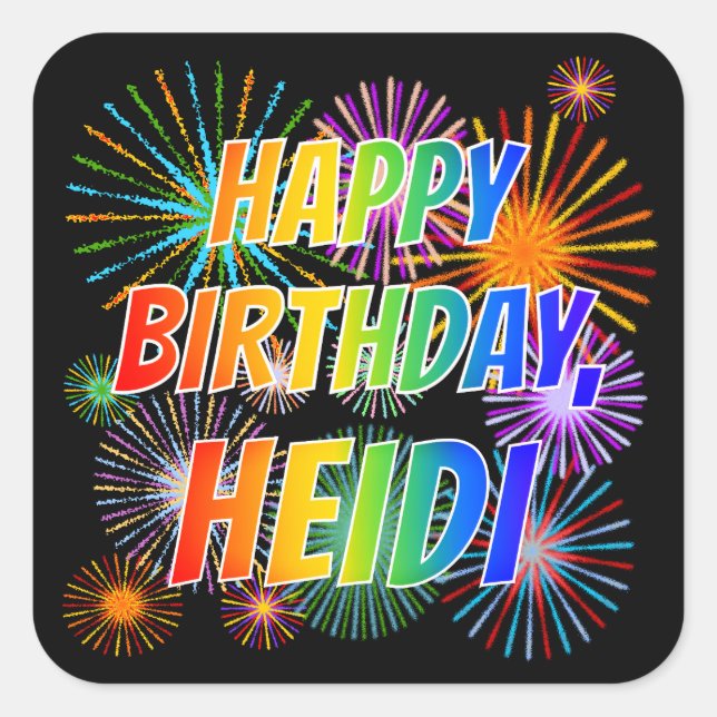 First Name "HEIDI", Fun "HAPPY BIRTHDAY" Square Sticker (Front)