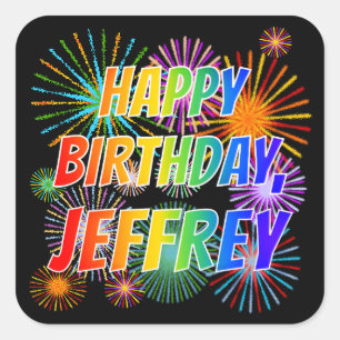 First Name "JEFFREY", Fun "HAPPY BIRTHDAY" Square Sticker