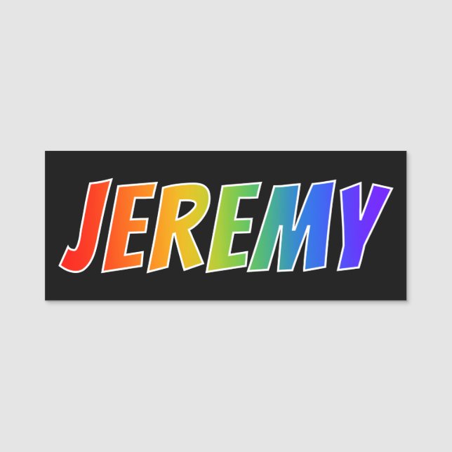 First Name "JEREMY": Fun Rainbow Colouring Name Tag (Front)