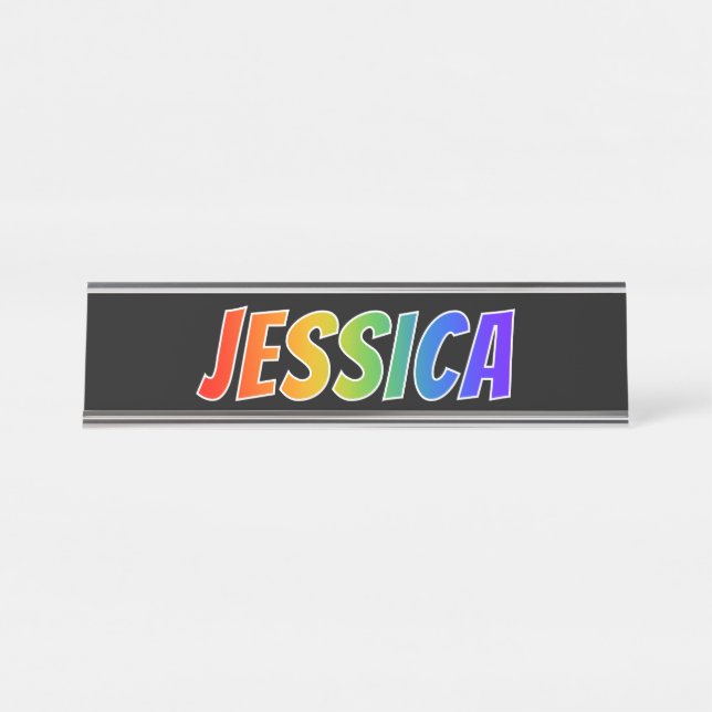 First Name "JESSICA": Fun Rainbow Colouring Desk Name Plate (Front)