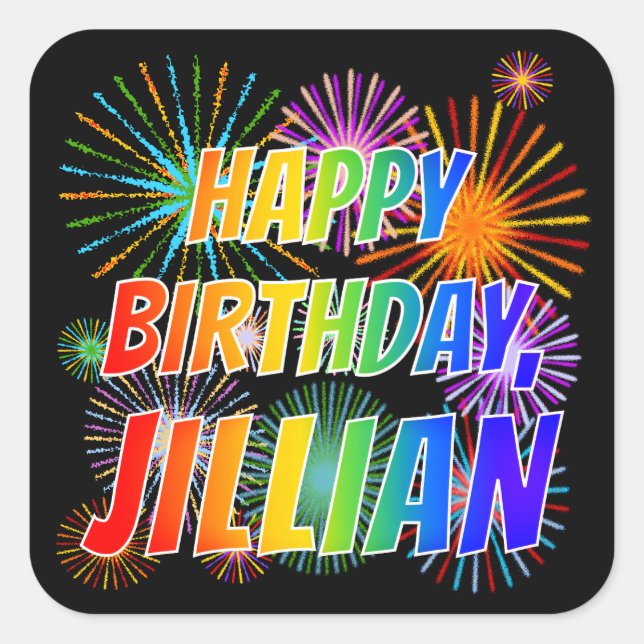 First Name "JILLIAN", Fun "HAPPY BIRTHDAY" Square Sticker (Front)