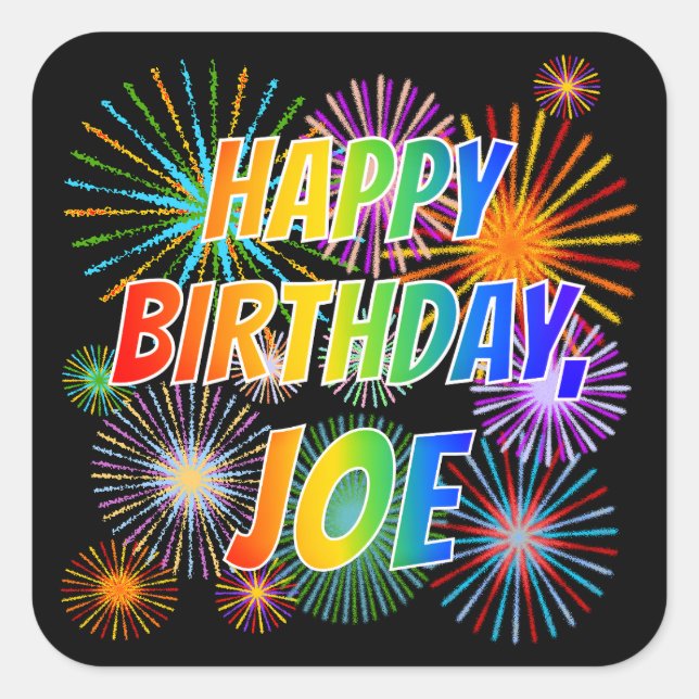 First Name "JOE", Fun "HAPPY BIRTHDAY" Square Sticker (Front)