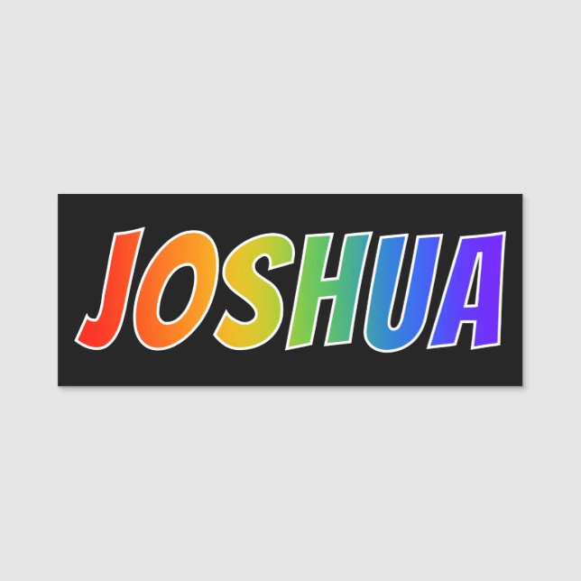 First Name "JOSHUA": Fun Rainbow Colouring Name Tag (Front)