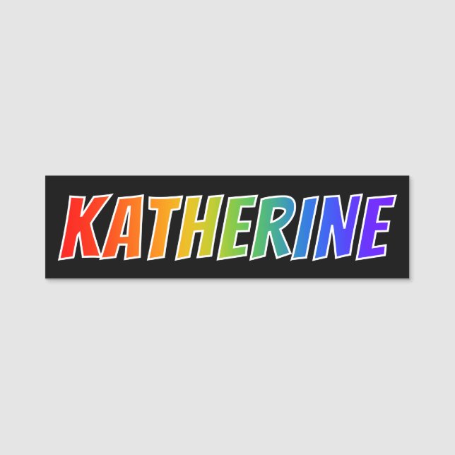 First Name "KATHERINE": Fun Rainbow Colouring Name Tag (Front)
