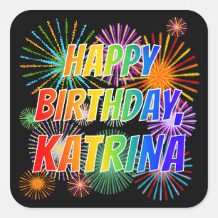 First Name "KATRINA", Fun "HAPPY BIRTHDAY" Square Sticker