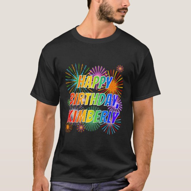 First Name "KIMBERLY", Fun "HAPPY BIRTHDAY" T-Shirt (Front)